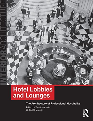 Imagen de archivo de Hotel Lobbies and Lounges: The Architecture of Professional Hospitality a la venta por Blackwell's