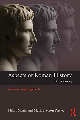 Stock image for Aspects of Roman History 82BC-AD14: A Source-based Approach (Aspects of Classical Civilzation) for sale by Chiron Media