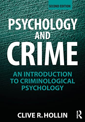 Stock image for Psychology and Crime: An Introduction to Criminological Psychology for sale by AwesomeBooks