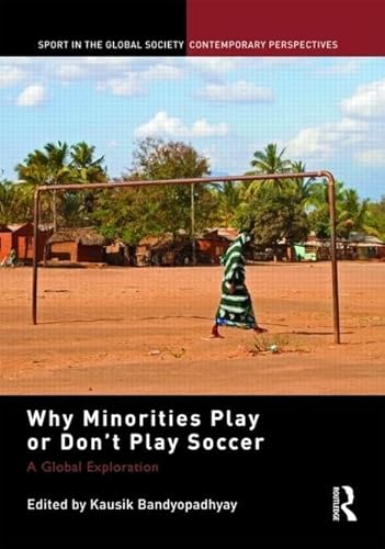 Stock image for Why Minorities Play or Don't Play Soccer for sale by Blackwell's