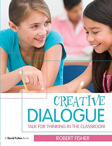 Beispielbild fr Creative Dialogue: Talk for Thinking in the Classroom zum Verkauf von WorldofBooks