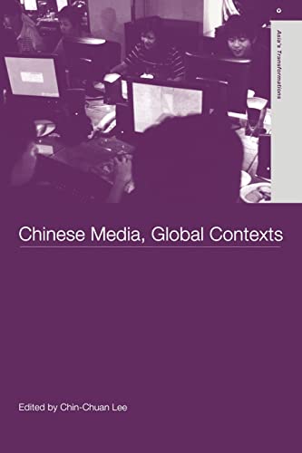 9780415497367: Chinese Media, Global Contexts (Asia's Transformations)
