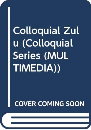 9780415497473: Colloquial Zulu (Colloquial Series)