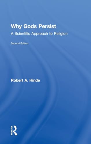 Why Gods Persist: A Scientific Approach to Religion (9780415497619) by Hinde, Robert A.; Hinde, Robert