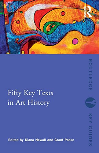 Beispielbild fr Fifty Key Texts in Art History zum Verkauf von Blackwell's