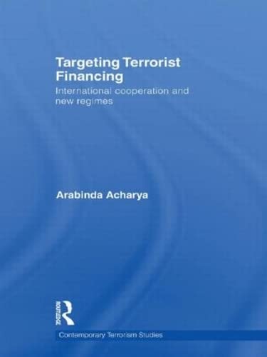 Beispielbild fr Targeting Terrorist Financing: International Cooperation and New Regimes (Contemporary Terrorism Studies) zum Verkauf von Chiron Media