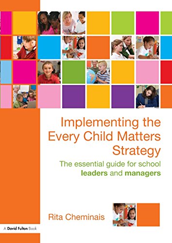 Beispielbild fr Implementing the Every Child Matters Strategy: The Essential Guide for School Leaders and Managers zum Verkauf von AwesomeBooks