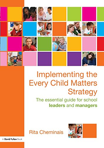 Stock image for Implementing the Every Child Matters Strategy: The Essential Guide for School Leaders and Managers for sale by AwesomeBooks