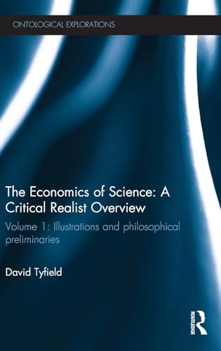 Stock image for The Economics of Science: A Critical Realist Overview: Volume 1: Illustrations and Philosophical Preliminaries (Ontological Explorations) for sale by Chiron Media