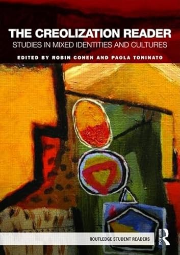 Imagen de archivo de The Creolization Reader: Studies in Mixed Identities and Cultures (Routledge Student Readers) a la venta por HPB-Red