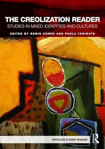 Stock image for The Creolization Reader: Studies in Mixed Identities and Cultures (Routledge Student Readers) for sale by HPB-Red