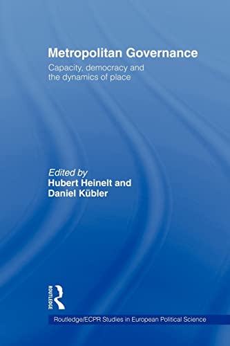 9780415498951: Metropolitan Governance: Capacity, Democracy and the Dynamics of Place (Routledge/ECPR Studies in European Political Science)