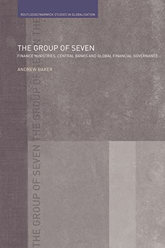 Beispielbild fr The Group of Seven : Finance Ministries, Central Banks and Global Financial Governance zum Verkauf von Blackwell's