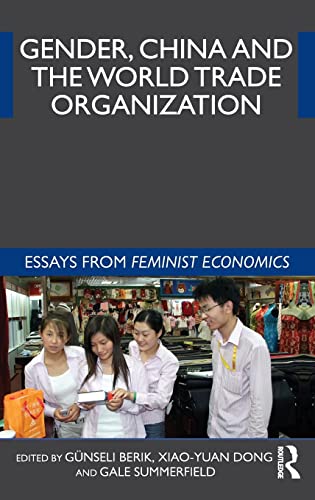 Stock image for Gender, China and the World Trade Organization: Essays from Feminist Economics for sale by Brickyard Books