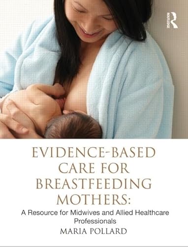 Imagen de archivo de Evidence-based Care for Breastfeeding Mothers a la venta por AwesomeBooks