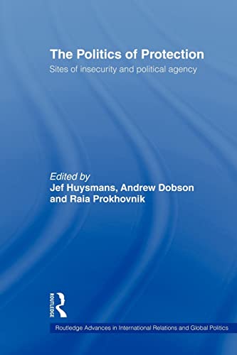 Stock image for The Politics of Protection: Sites of Insecurity and Political Agency for sale by Revaluation Books