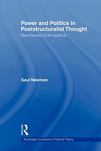 9780415499767: Power and Politics in Poststructuralist Thought: New Theories of the Political (Routledge Innovations in Political Theory)