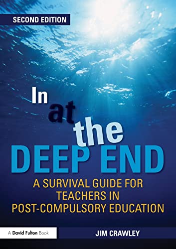 Stock image for In at the Deep End: A Survival Guide for Teachers in Post-Compulsory Education for sale by WorldofBooks