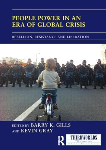 Stock image for People Power in an Era of Global Crisis: Rebellion, Resistance and Liberation (ThirdWorlds) for sale by Chiron Media