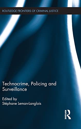 Stock image for Technocrime: Policing and Surveillance (Routledge Frontiers of Criminal Justice) for sale by Buyback Express