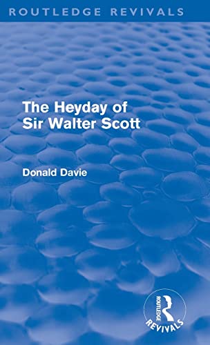 The Heyday of Sir Walter Scott (Routledge Revivals) (9780415500418) by Davie, Donald