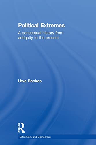 Beispielbild fr Political Extremes: A conceptual history from antiquity to the present zum Verkauf von Blackwell's