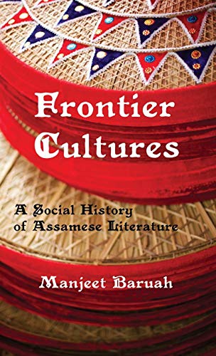 Imagen de archivo de Frontier Cultures: A Social History of Assamese Literature a la venta por Chiron Media