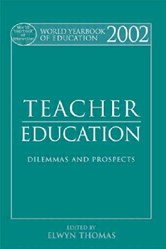 Stock image for World Yearbook of Education. 2002 Teacher Education - Dilemmas and Prospects for sale by Blackwell's