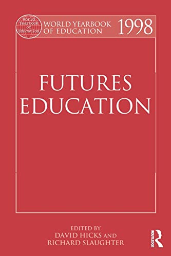 Imagen de archivo de World Yearbook of Education 1998: Futures Education a la venta por Blackwell's