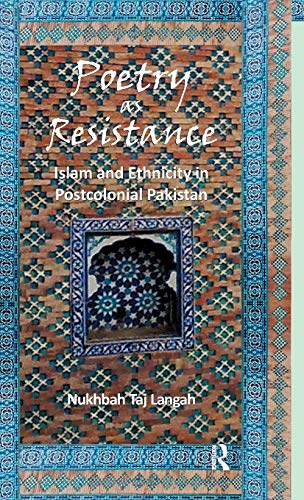 Imagen de archivo de Poetry as Resistance: Islam and Ethnicity in Postcolonial Pakistan a la venta por Chiron Media