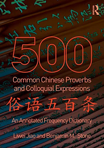 Beispielbild fr 500 Common Chinese Proverbs and Colloquial Expressions zum Verkauf von Read&Dream