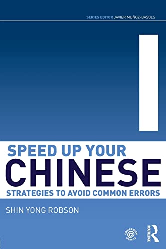 Imagen de archivo de Speed Up Your Chinese: Strategies to Avoid Common Errors a la venta por Blackwell's