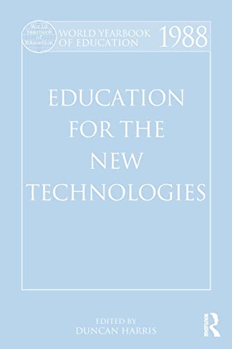 Stock image for World Yearbook of Education 1988: Education for the New Technologies for sale by Blackwell's