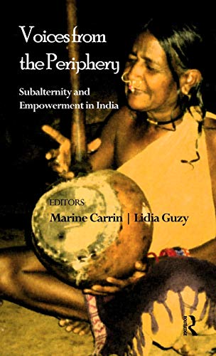 Stock image for Voices from the Periphery: Subalternity and Empowerment in India for sale by Chiron Media
