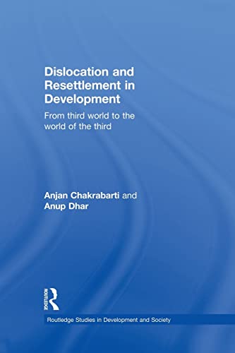 Beispielbild fr Dislocation and Resettlement in Development: From Third World to the World of the Third zum Verkauf von Blackwell's