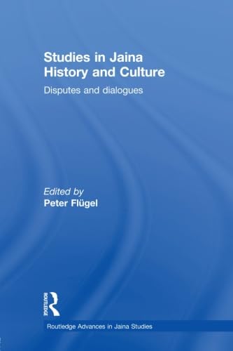 9780415502146: Studies in Jaina History and Culture: Disputes and Dialogues (Routledge Advances in Jaina Studies)