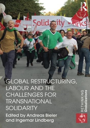 Imagen de archivo de Global Restructuring, Labour and the Challenges for Transnational Solidarity a la venta por Blackwell's