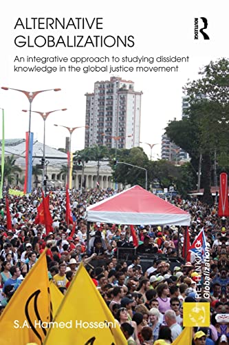 9780415502429: Alternative Globalizations: An Integrative Approach to Studying Dissident Knowledge in the Global Justice Movement (Rethinking Globalizations)