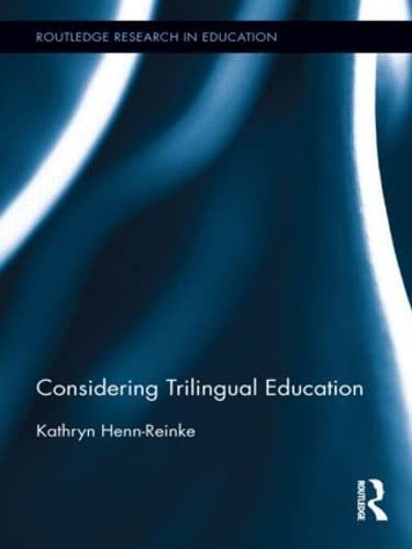 Stock image for Considering Trilingual Education (Routledge Research in Education) for sale by Chiron Media