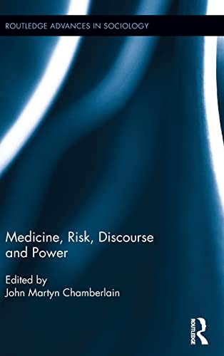 Beispielbild fr Medicine, Risk, Discourse and Power (Routledge Advances in Sociology) zum Verkauf von Chiron Media