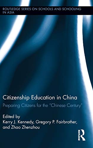 Imagen de archivo de Citizenship Education in China: Preparing Citizens for the "Chinese Century" (Routledge Series on Schools and Schooling in Asia) a la venta por Chiron Media