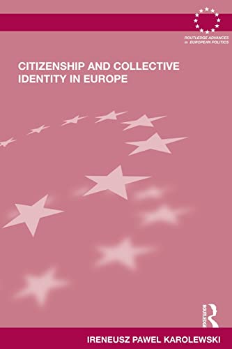 Stock image for Citizenship and Collective Identity in Europe (Routledge Advances in European Politics) for sale by Chiron Media