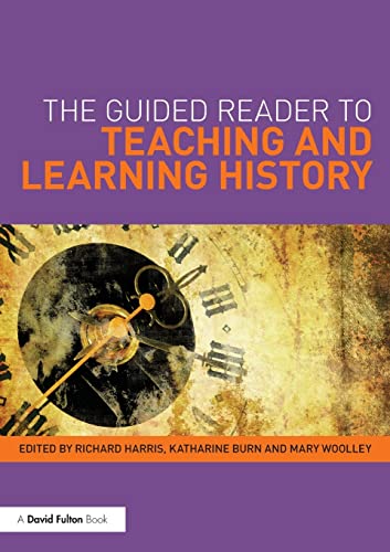 Beispielbild fr The Guided Reader to Teaching and Learning History zum Verkauf von Blackwell's