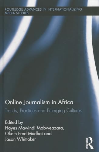 Stock image for Online Journalism in Africa: Trends, Practices and Emerging Cultures for sale by ThriftBooks-Atlanta
