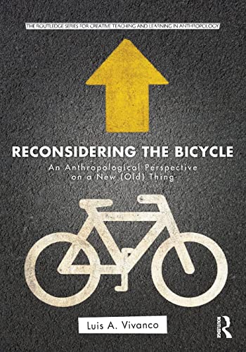 9780415503891: Reconsidering the Bicycle: An Anthropological Perspective on a New (Old) Thing