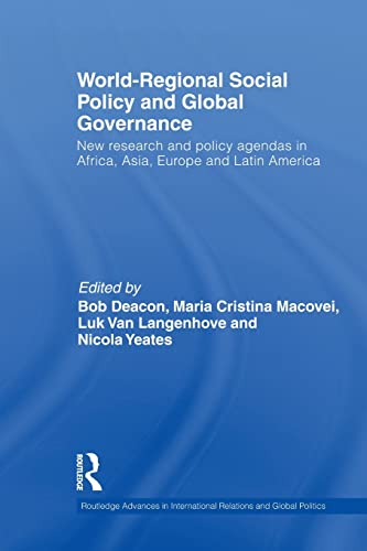 Beispielbild fr World-Regional Social Policy and Global Governance: New Research and Policy Agendas in Africa, Asia, Europe and Latin America zum Verkauf von Blackwell's