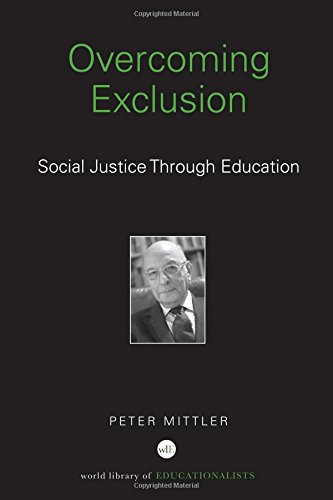 Imagen de archivo de Overcoming Exclusion: Social Justice through Education (World Library of Educationalists) a la venta por Chiron Media