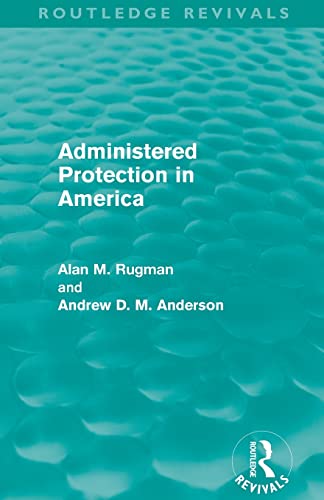 Imagen de archivo de Administered Protection in America (Routledge Revivals) a la venta por Chiron Media