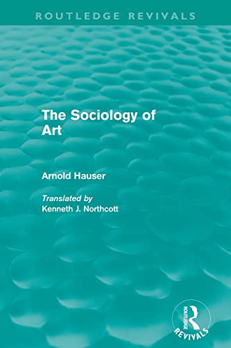 Beispielbild fr The Sociology of Art (Routledge Revivals) zum Verkauf von Blackwell's