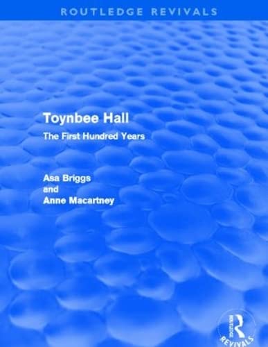 Stock image for Toynbee Hall (Routledge Revivals): The First Hundred Years for sale by Chiron Media